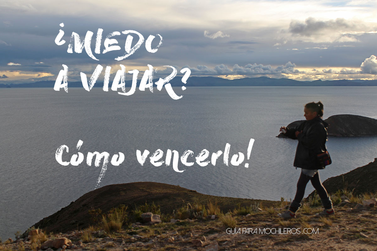 Miedo a viajar? cómo vencerlo