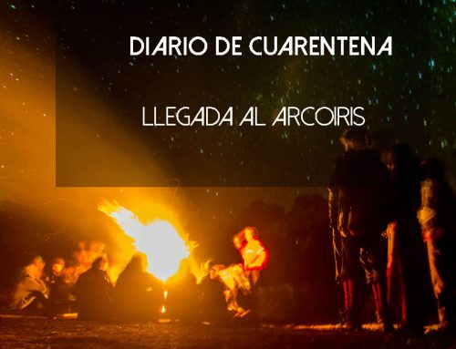 Llegada al Arcoiris | Antes de la cuarentena